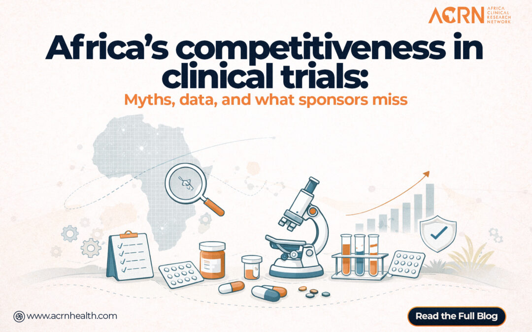 Africa’s Competitiveness in Clinical Trials: Myths, Data, and What Sponsors Miss