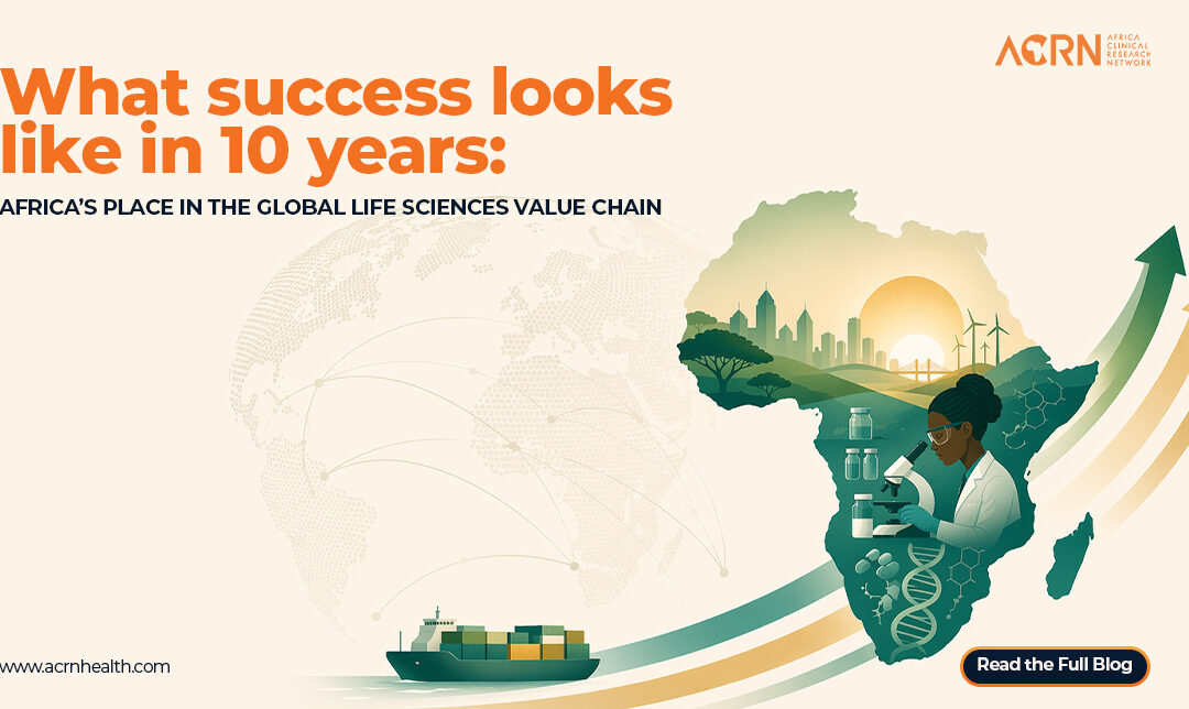 What Success Could Look Like in 10 Years: Africa’s Place in the Global Life Sciences Value Chain