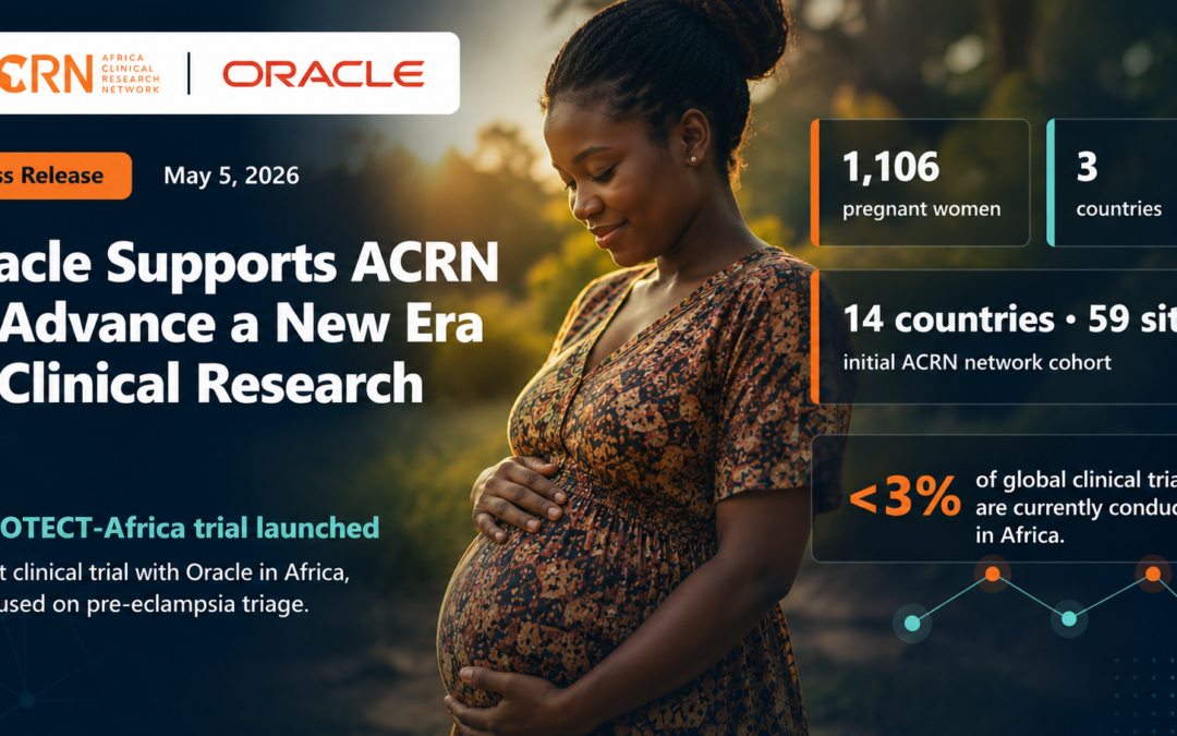 Oracle Supports Africa Clinical Research Network (ACRN) to Advance a New Era of Clinical Research, Launches First Trial