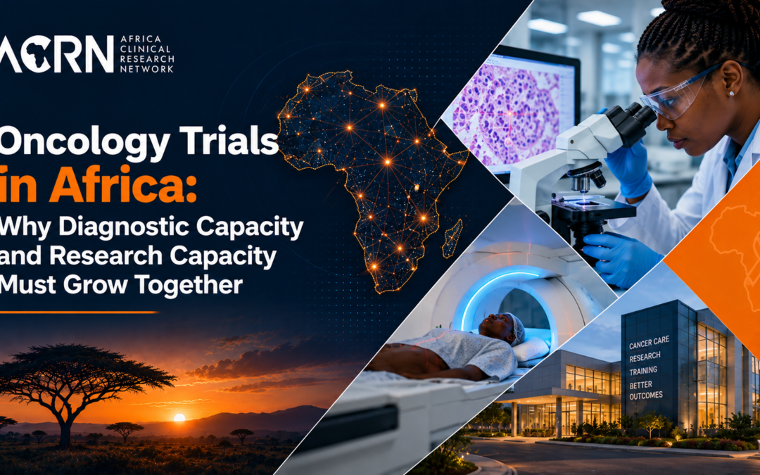 Oncology Trials in Africa: Why Diagnostic Capacity and Research Capacity Must Grow Together